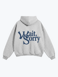Boyfriender Wait Sorry oversized hoodie in Heather Grey