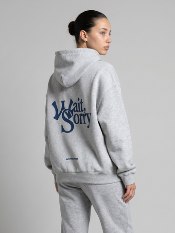 Wait Sorry Oversized Hoodie - Heather Grey