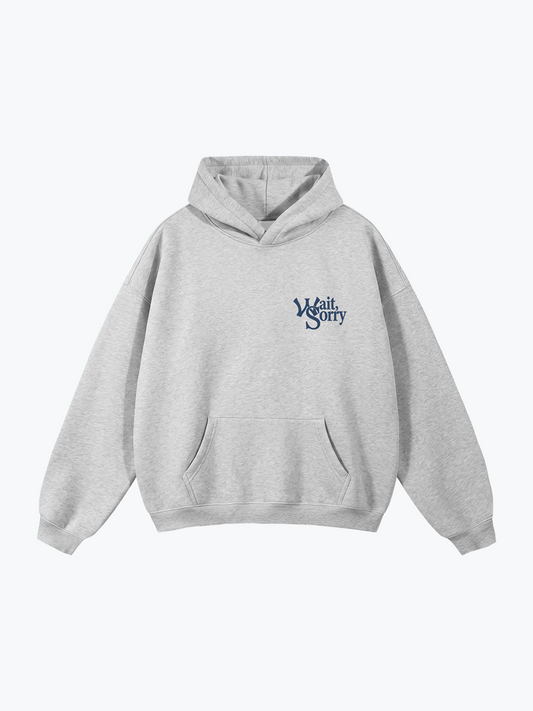 Wait Sorry Oversized Hoodie - Heather Grey